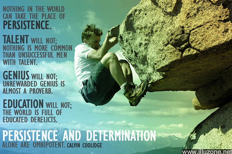 QUOTE | Persistence And Determination, are they enough?