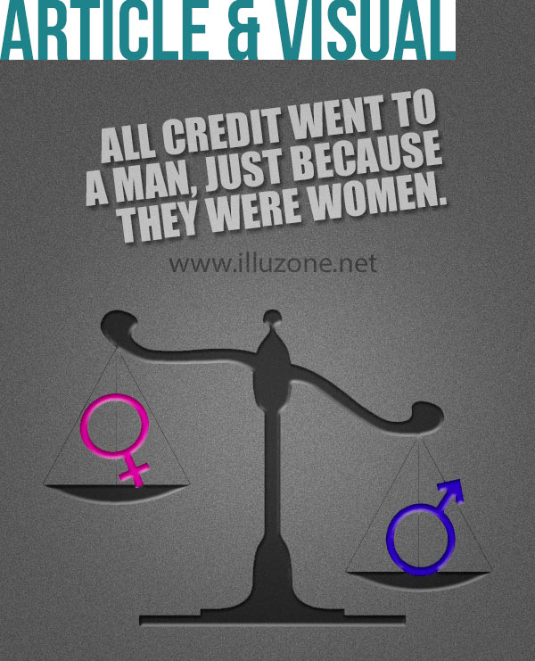 VISUAL & ARTICLE | All credit went to a man, just because they were women.